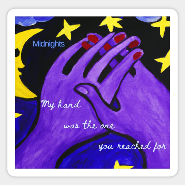 My hand was the one you reached for Midnights Sticker by DadOfMo Designs